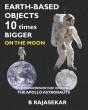 Earth-Based Objects 10 Times Bigger On The Moon - Preview