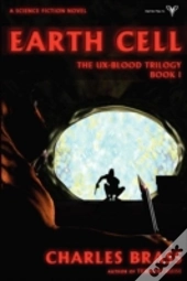 Earth Cell - The Ux-Blood Trilogy Book 1