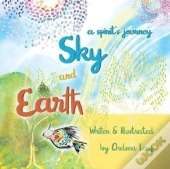Earth & Sky - A Spirit'S Journey