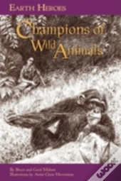 Earth Heroes Champions Of Wild Animals
