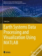 Earth Systems Data Processing And Visualization Using Matlab