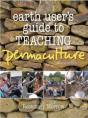 Earth User'S Guide To Teaching Permaculture - Preview