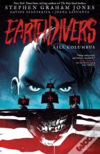 Earthdivers, Vol. 1: Kill Columbus