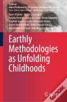 Earthly Methodologies As Unfolding Childhoods