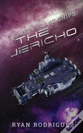 Earth'S Last Ships: The Jericho