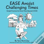 Ease Amidst Challenging Times