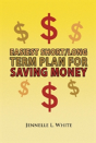 Easiest Short/Long Term Plan For Saving Money - Preview