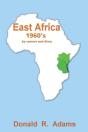 East Africa, 1960'S - By Camera And Diary - Preview