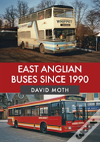 East Anglian Buses Since 1990