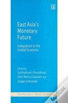 East Asia'S Monetary Future