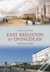 East Brighton & Ovingdean Through Time