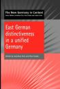 East German Distinctiveness In A Unified Germany - Preview