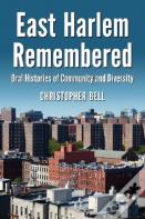 East Harlem Remembered