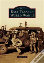 East Texas In World War Ii