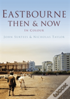 Eastbourne Then & Now