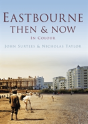 Eastbourne Then & Now - Preview