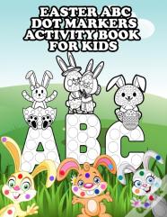Easter Abc Dot Markers Activity Book For Kids