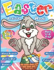 Easter Activity Book For Kids Ages 4-8 9-12, Word Search - Sudoku - Dot To Dot - Mazes - Coloring