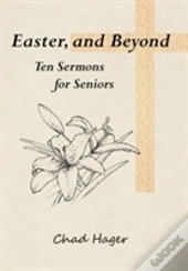 Easter, And Beyond