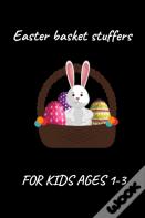 Easter Basket Stuffers For Kids Ages 1-3