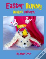 Easter Bunny Basket Pattern