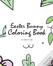 Easter Bunny Coloring Book For Children (8x10 Coloring Book / Activity Book)