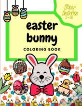 Easter Bunny Coloring Book For Kids 1-4