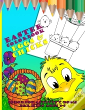 Easter Colorbook - Eggs And Chicks Coloring Activity Book For Kids Ages 4 To 8