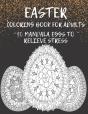 Easter Coloring Book For Adults 50 Mandala Eggs To Relieve Stress - Preview