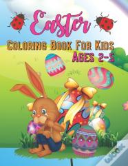 Easter Coloring Book For Kids Ages 2-5