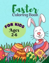 Easter Coloring Book For Kids Ages 2-6