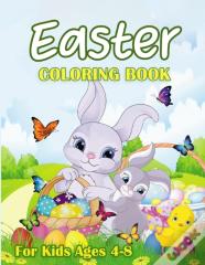 Easter Coloring Book For Kids Ages 4-8