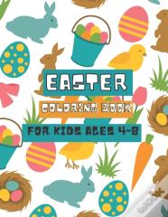 Easter Coloring Book For Kids Ages 4-8
