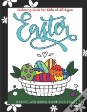 Easter Coloring Book For Kids Of All Ages