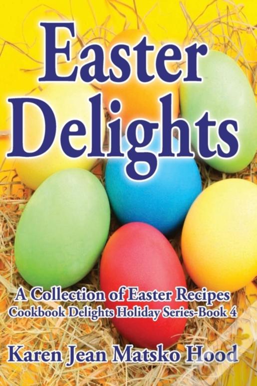 Easter Delights Cookbook