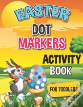 Easter Dot Markers Activity Book For Toddlers.