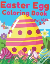 Easter Egg Coloring Book For Kids 2-5