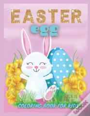 Easter Egg Coloring Book For Kids Ages 4-8
