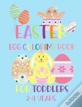 Easter Egg Coloring Book For Toddlers 2-4 Years