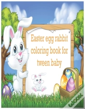 Capa do artigo Easter Egg Rabbit Coloring Book For Tween Baby