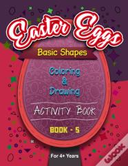 Easter Eggs Basic Shapes Coloring And Drawing Activity Book - 5