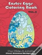 Easter Eggs Coloring -Book Vol. 3