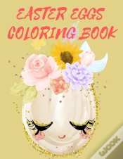 Capa do artigo Easter Eggs Coloring Book.Stunning Coloring Book For Teens And Adults, Have Fun While Celebrating Easter With Easter Eggs.