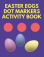 Easter Eggs Dot Markers Activity Book - Preview
