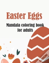 Easter Eggs Mandala Coloring Book For Adults