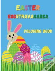 Easter Eggstravaganza Coloring Book