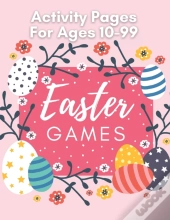 Easter Games Activity Pages For Ages 10-99