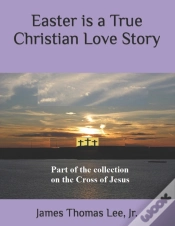 Capa do artigo Easter Is A True Christian Love Story