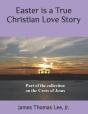 Easter Is A True Christian Love Story - Preview