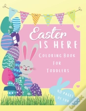 Capa do artigo Easter Is Here Coloring Book For Toddlers